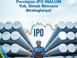 Inalum Siap Melantai di Bursa,IPO 2026 Jadi Fokus Utama