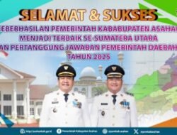 Asahan Terbaik di Sumatera Utara, Tembus 100 Besar LPPD se-Indonesia