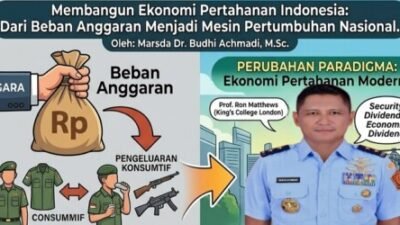 Anggaran Pertahanan Harus Jadi Mesin Pertumbuhan Ekonomi Nasional